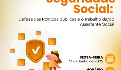 II Workshop de Seguridade Social do CRESS 15ª Região: Defesa das Políticas Públicas e Valorização do Serviço Social